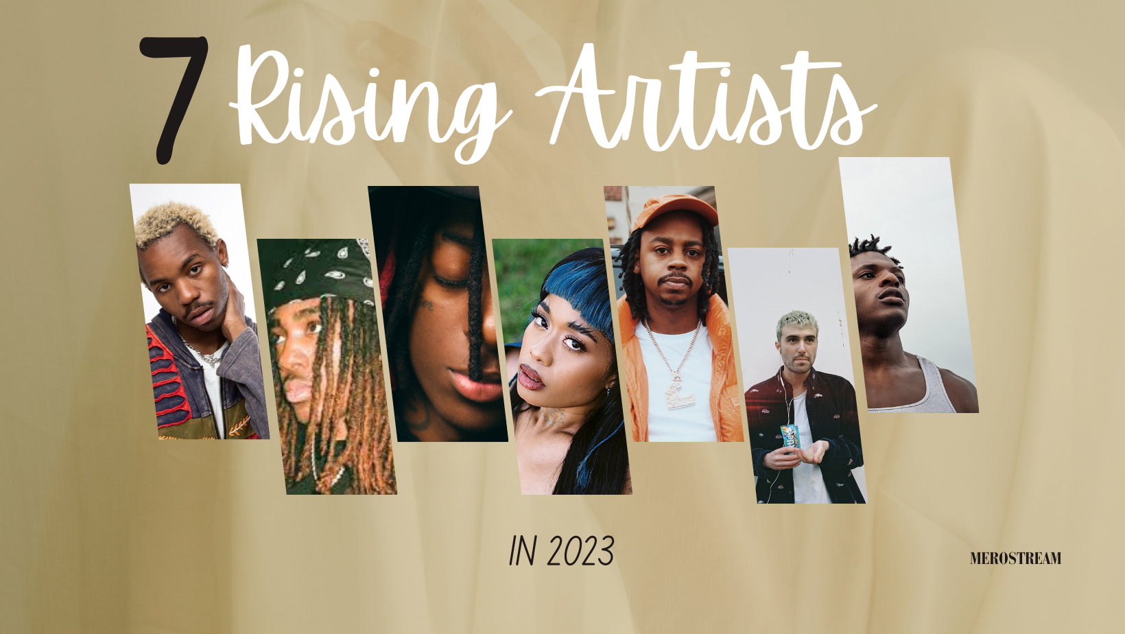 7 Rising Artistes to Watch Out For in 2023