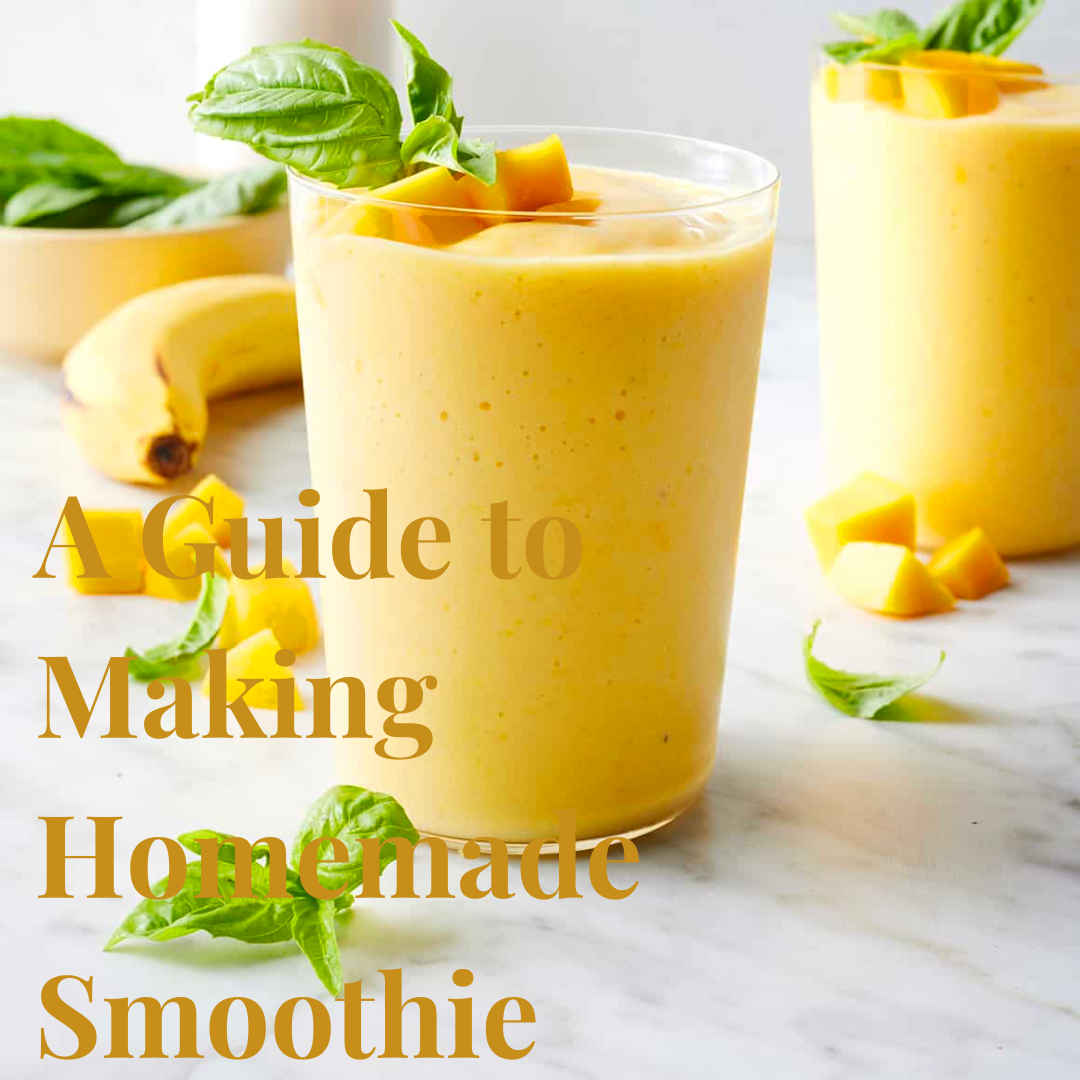 A Guide to Making Homemade Smoothies
