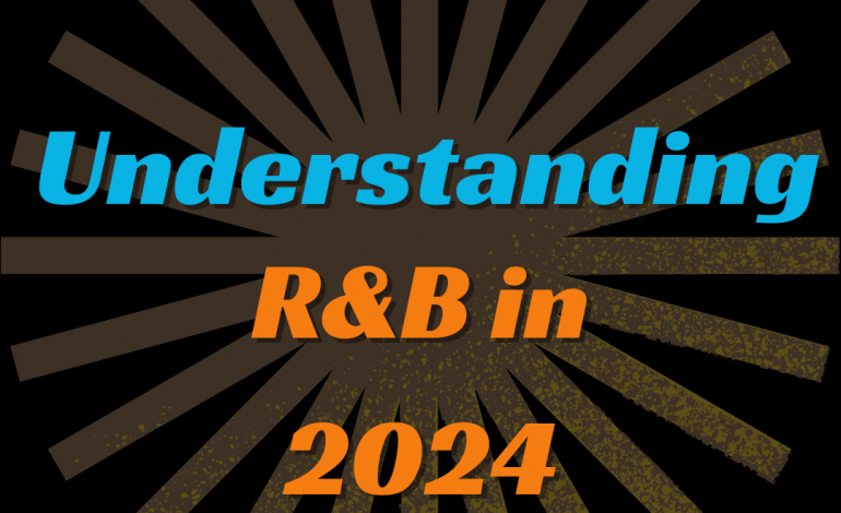 Understanding R&B in 2024