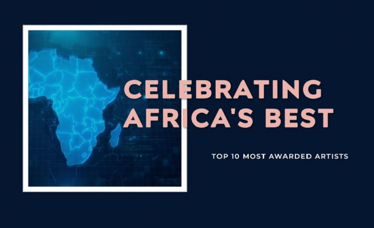 most awarded artistes in Africa
